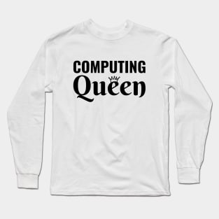 Computing Queen - Women in STEM  Programming Steminist - Women in Technology Long Sleeve T-Shirt